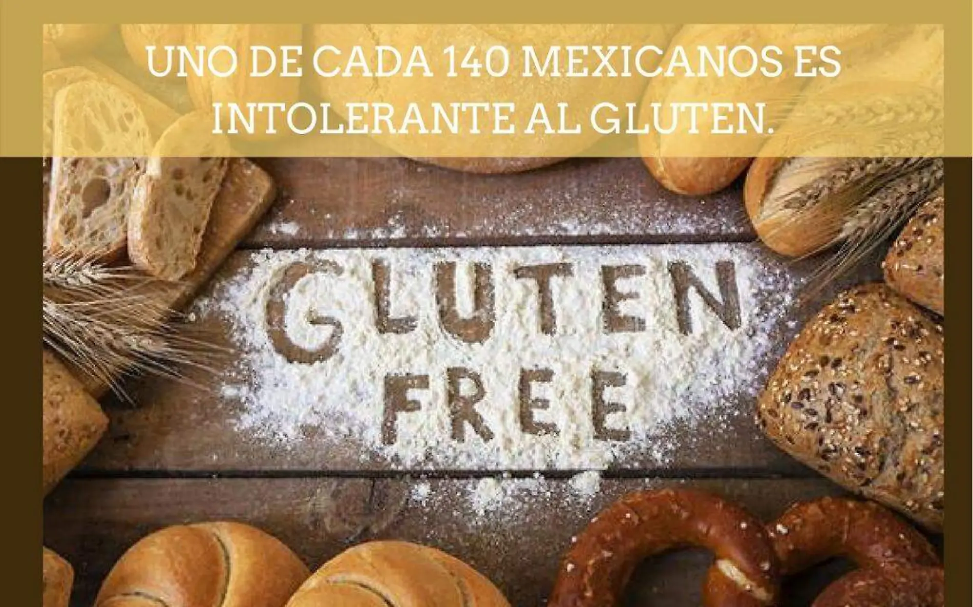 Foto Principal Uno de cada 140 mexicanos es intolerante al gluten